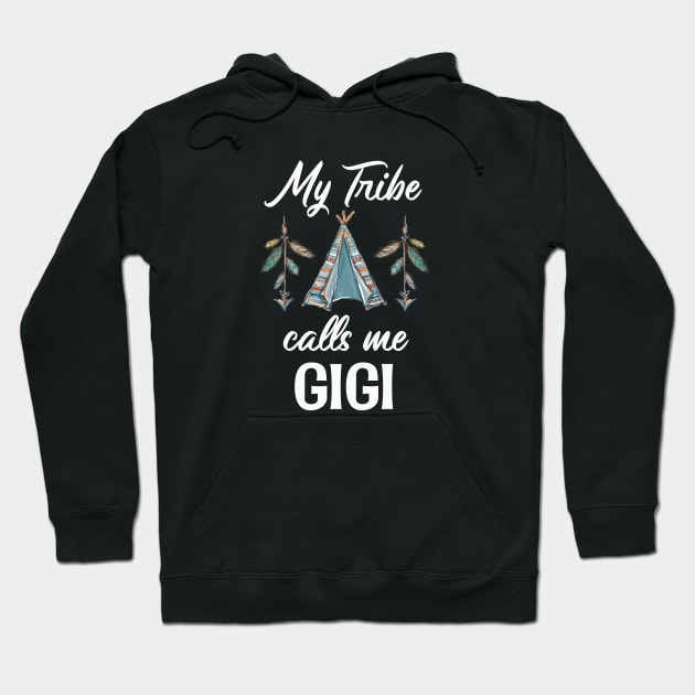 My Tribe Calls Me Gigi Hoodie by BDAZ